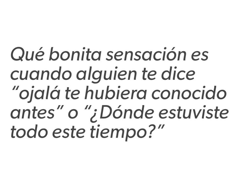 Que Bonita Sensación Es Cuando Alguien Te Dice HolaXD